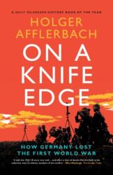 On a Knife Edge - Holger Afflerbach (ISBN: 9781108965866)