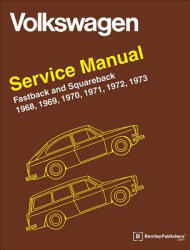 Volkswagen FastBack and Squareback Official Service Manual Type 3: 1968-1973 (1984)