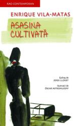 Asasina cultivată (ISBN: 9789731034782)