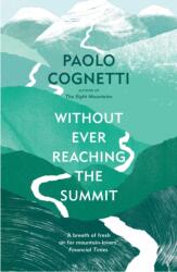 Without Ever Reaching the Summit (ISBN: 9781529925432)