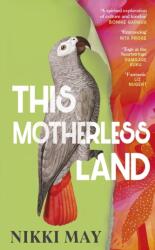 This Motherless Land (ISBN: 9780857527806)