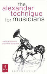 Alexander Technique for Musicians - Judith Buckoke (2013)