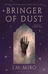 Bringer of Dust - J M Miro (ISBN: 9781526651082)