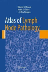 Atlas of Lymph Node Pathology - Roberto N. Miranda, Joseph D. Khoury, L. Jeffrey Medeiros (2013)