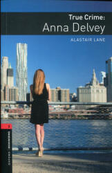 True Crime: Anna Delvey - OBW Library 3e. 3. level (ISBN: 9780194267441)