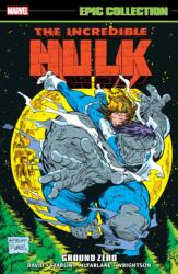 Incredible Hulk Epic Collection: Ground Zero (ISBN: 9781302956325)