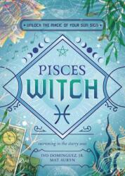 Pisces Witch - Mat Auryn, H. Byron Ballard (ISBN: 9780738772912)