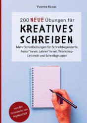 200 neue Übungen für kreatives Schreiben - Yvonne Kraus (ISBN: 9783949854187)