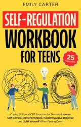Self-Regulation Workbook for Teens - Emily Carter (ISBN: 9789526546421)