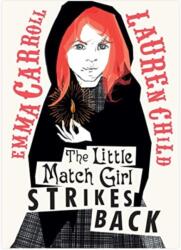 The Little Match Girl Strikes Back (ISBN: 9781398512832)