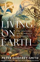 Living on Earth - Peter Godfrey-Smith (ISBN: 9780008321246)