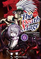 The Death Mage Volume 6 - Densuke Densuke (ISBN: 9781642734003)