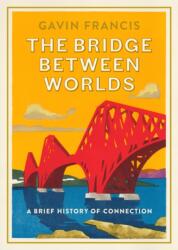 The Bridge Between Worlds (ISBN: 9781805300137)