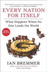 Every Nation for Itself - Ian Bremmer (ISBN: 9781591846208)