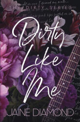 Dirty Like Me - Jaine Diamond (ISBN: 9781989273524)