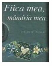 Fiica mea, mandria mea (ISBN: 9789737607461)
