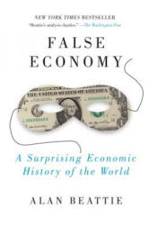 False Economy - Alan Beattie (ISBN: 9781594484445)