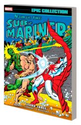 Namor The Sub-Mariner Epic Collection: Titans Three (ISBN: 9781302955397)