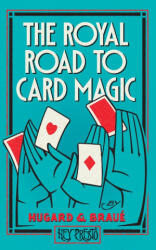 The Royal Road To Card Magic - Frederick Braué (ISBN: 9781909678255)