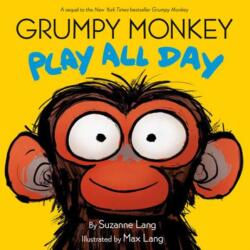 Grumpy Monkey Play All Day - Max Lang (ISBN: 9780593709283)