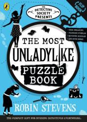The Detective Society Presents: The Most Unladylike Puzzle Book (ISBN: 9780241687796)