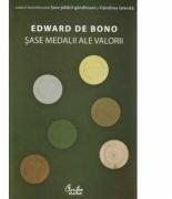 Sase medalii ale valorii - Edward de Bono (ISBN: 9789736696381)