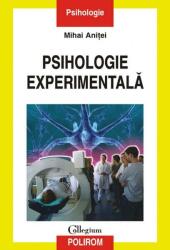 Psihologie experimentala - Mihai Anitei (ISBN: 9789734605415)