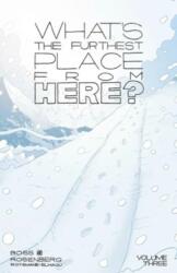 What's the Furthest Place from Here? Volume 3 (ISBN: 9781534380424)
