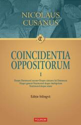 Coincidentia oppositorum, 2 volume. Editie bilingva - Nicolaus Cusanus (ISBN: 9789734612291)