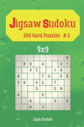 Jigsaw Sudoku - 200 Hard Puzzles 9x9 vol. 3 - Liam Parker (ISBN: 9781707526345)