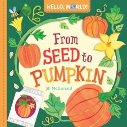 Hello, World! From Seed to Pumpkin (ISBN: 9780593708248)