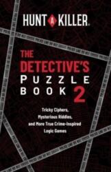 Hunt a Killer: The Detective's Puzzle Book 2 - HUNT A KILLER (ISBN: 9781646047079)
