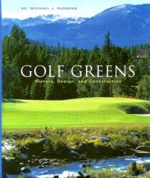 Golf Greens - History, Design and Construction - Micheal J Hurdzan (ISBN: 9780471459453)