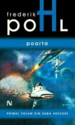 Poarta (Seria Heechee, partea I) - FREDERIK POHL (ISBN: 9789731433011)