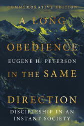 A Long Obedience in the Same Direction - Eugene H. Peterson, Leif Peterson (ISBN: 9781514011201)