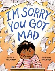 I'm Sorry You Got Mad - Julie Kwon (ISBN: 9780593462911)