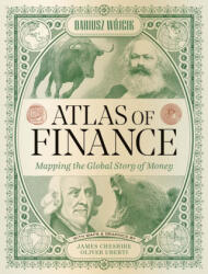 Atlas of Finance - Mapping the Global Story of Money - Dariusz Wojcik, James Cheshire, Oliver Uberti, Panagiotis Iliopoulos, Stefanos Ioannou (ISBN: 9780300253054)