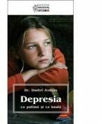 Depresia ca patima si ca boala. Editia a doua - prof. dr. Dmitri Avdeev (ISBN: 9789731361048)