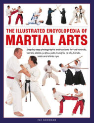 Martial Arts, The Illustrated Encyclopedia of - Goodman, Fay (ISBN: 9780754835936)