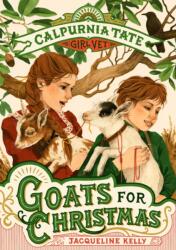 Goats for Christmas: Calpurnia Tate, Girl Vet - Jennifer L Meyer (ISBN: 9781250854001)
