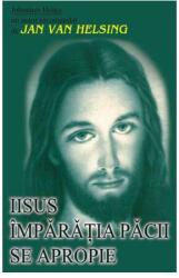 Iisus - Împăraţia păcii se apropie (ISBN: 9789736362439)