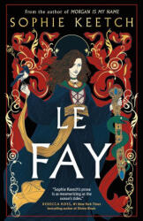 KEETCH SOPHIE - Le Fay - KEETCH SOPHIE (ISBN: 9781039011953)