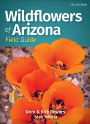 Wildflowers of Arizona Field Guide - Rick Bowers, Stan Tekiela (ISBN: 9781647553951)