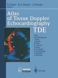 Atlas of Tissue Doppler Echocardiography - TDE - Raimund Erbel, H. J. Nesser, J. Drozdz (ISBN: 9783642470691)