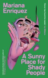 A Sunny Place for Shady People - Mariana Enriquez (ISBN: 9781803511238)