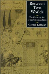 Between Two Worlds - Cemal Kafadar (ISBN: 9780520206007)