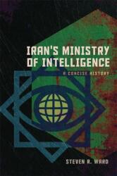 Iran's Ministry of Intelligence - Steven R. Ward (ISBN: 9781647125103)