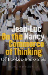 On the Commerce of Thinking - Jean-Luc Nancy (ISBN: 9780823230372)