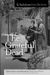 The Grateful Dead Tales From Around the World - Heidi Anne Heiner, Gordon Hall Gerould (ISBN: 9781453825235)