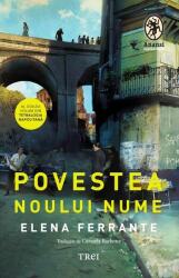 Povestea noului nume. Tetralogia Napolitana, volumul 2 - Elena Ferrante (ISBN: 9786064024060)